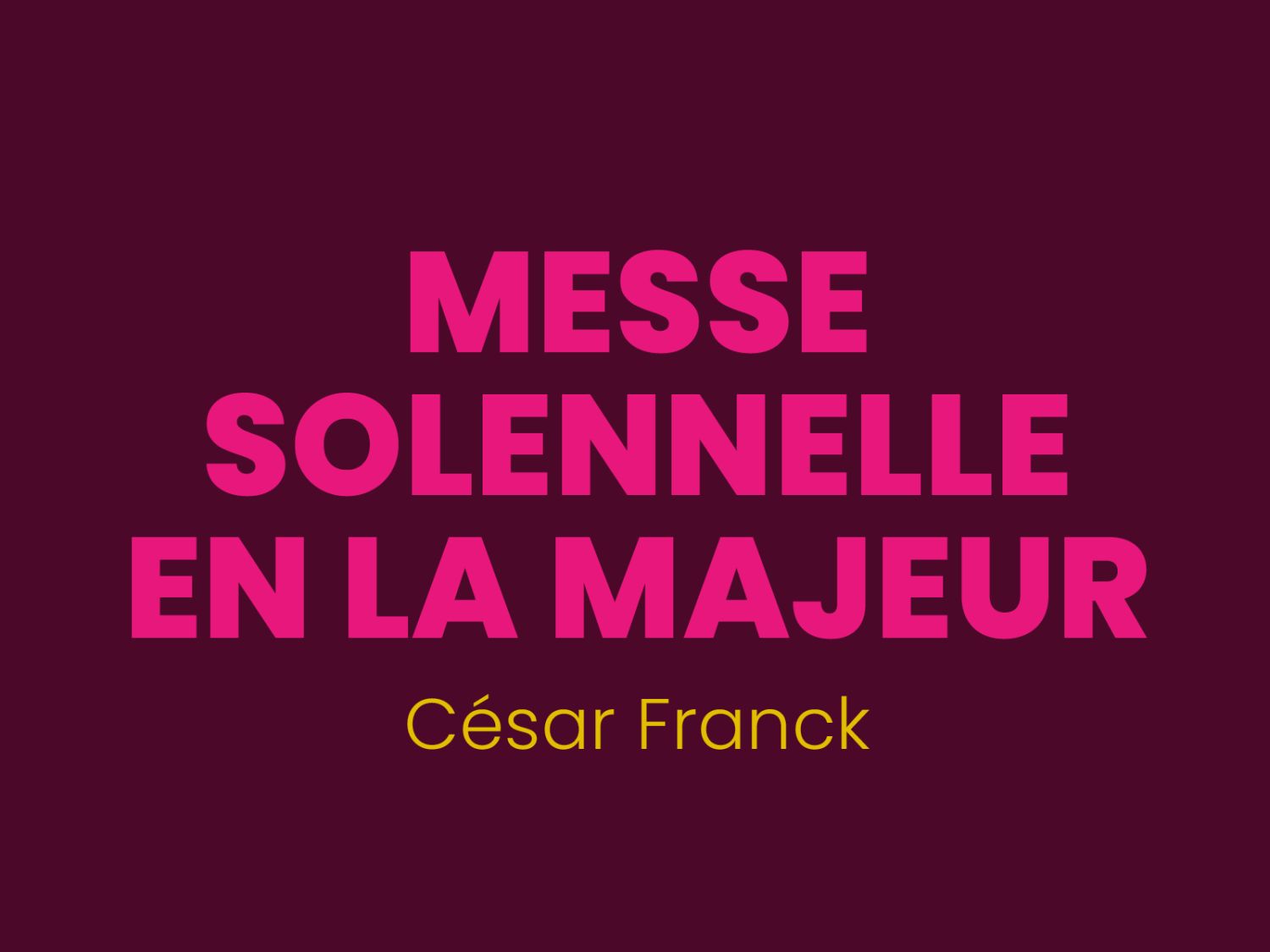 CÉSAR FRANCK CÉSAR FRANCK